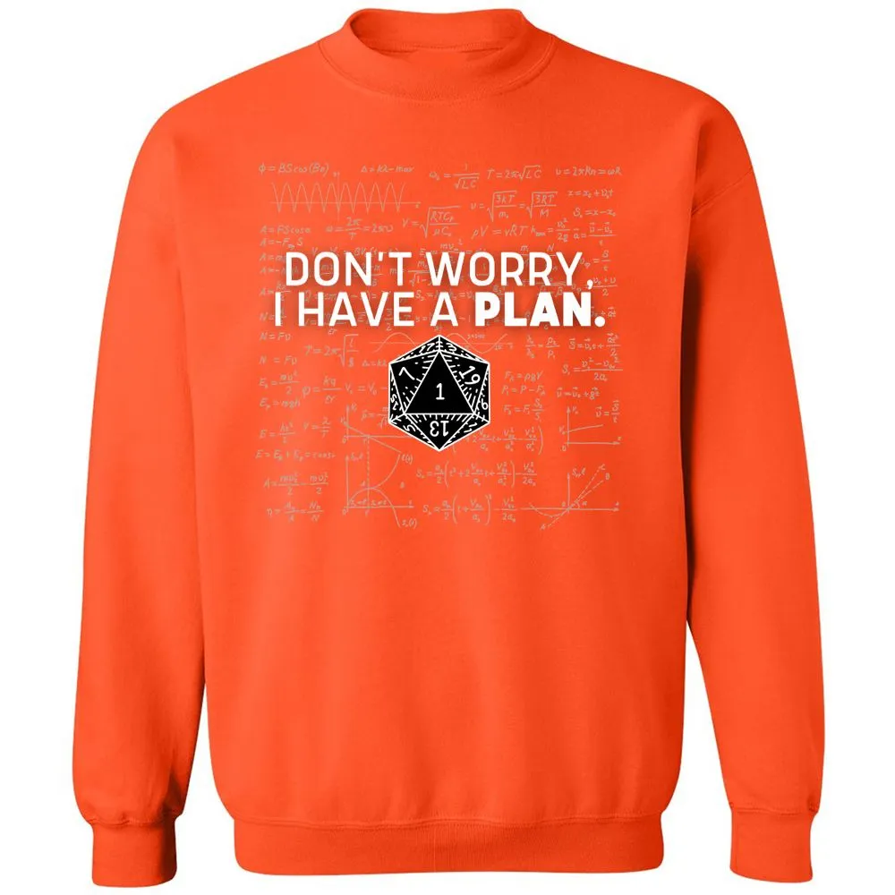 Don't Worry I Have A Plan Classic Unisex Sweatshirt - Orange - 10