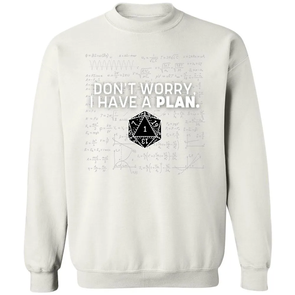 Don't Worry I Have A Plan Classic Unisex Sweatshirt - White - 12