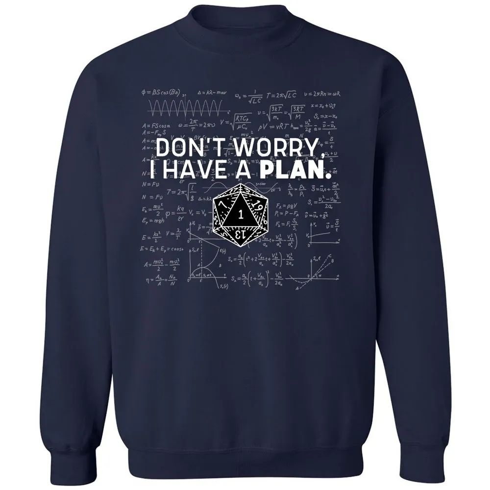 Don't Worry I Have A Plan Classic Unisex Sweatshirt - Navy - 2