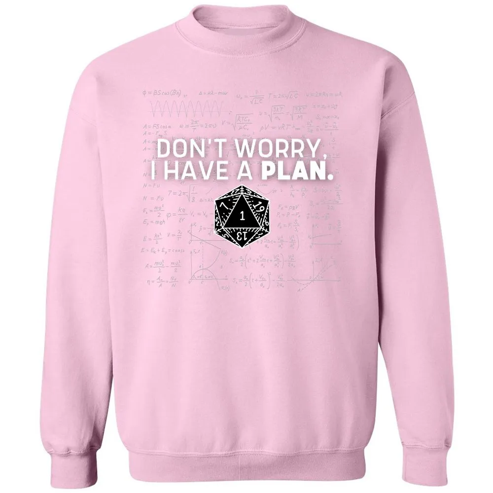 Don't Worry I Have A Plan Classic Unisex Sweatshirt - Light Pink - 3