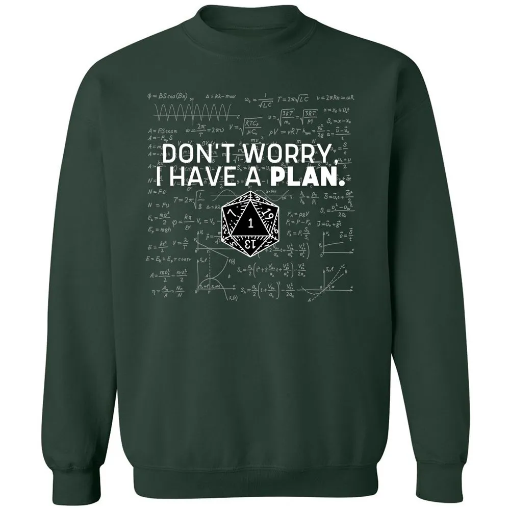 Don't Worry I Have A Plan Classic Unisex Sweatshirt - Forest Green - 4