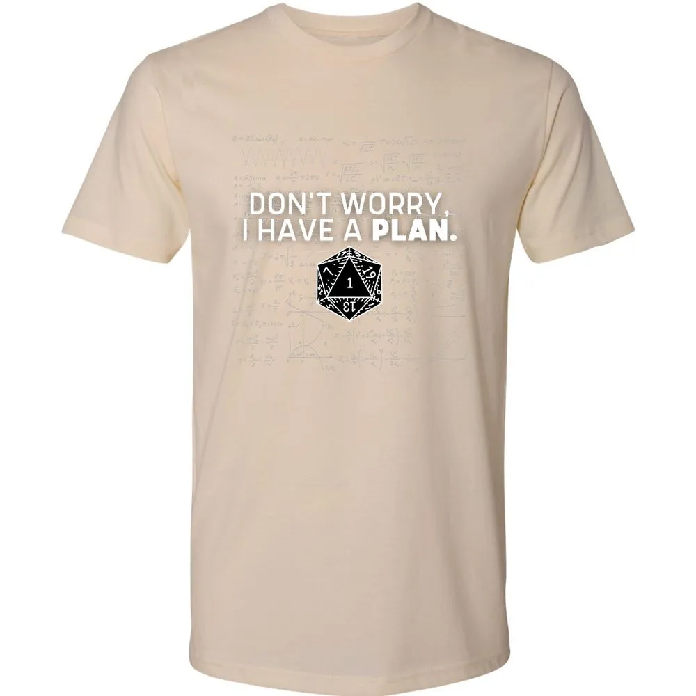 Don't Worry I Have A Plan Premium Unisex T-Shirt - Cream - 14