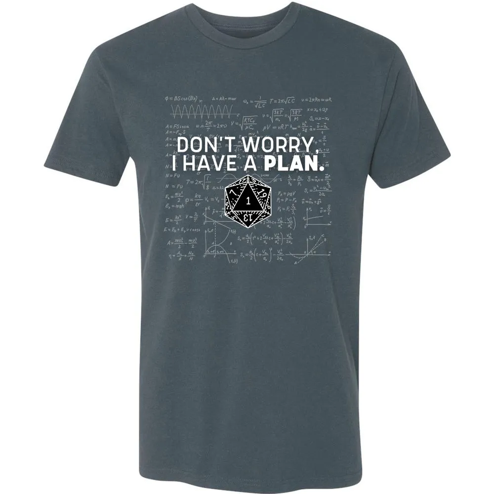 Don't Worry I Have A Plan Premium Unisex T-Shirt - Indigo - 15