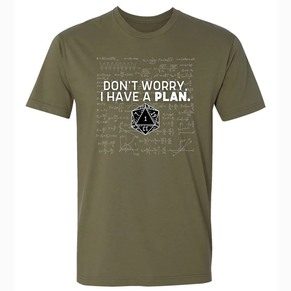 Don't Worry I Have A Plan Premium Unisex T-Shirt - Military Green - 5