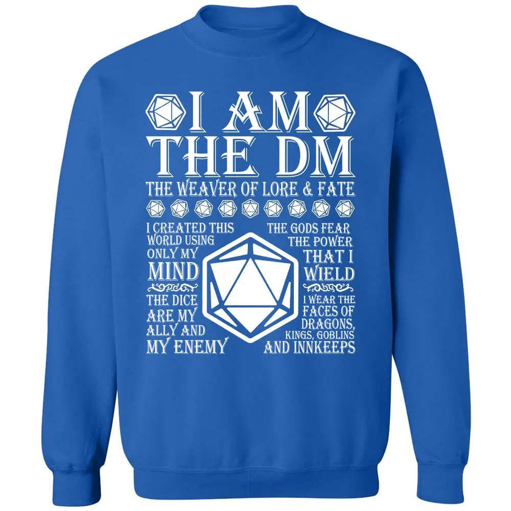 I Am The DM The Weaver Of Lore And Fate Classic Unisex Sweatshirt - Royal - 9