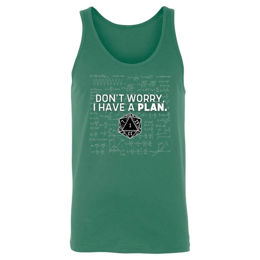 Don't Worry I Have A Plan Unisex Jersey Tank - Kelly - 9
