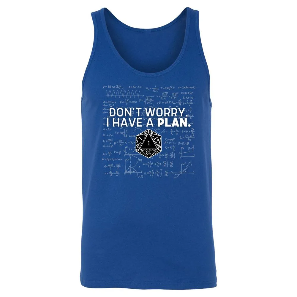 Don't Worry I Have A Plan Unisex Jersey Tank - True Royal - 13