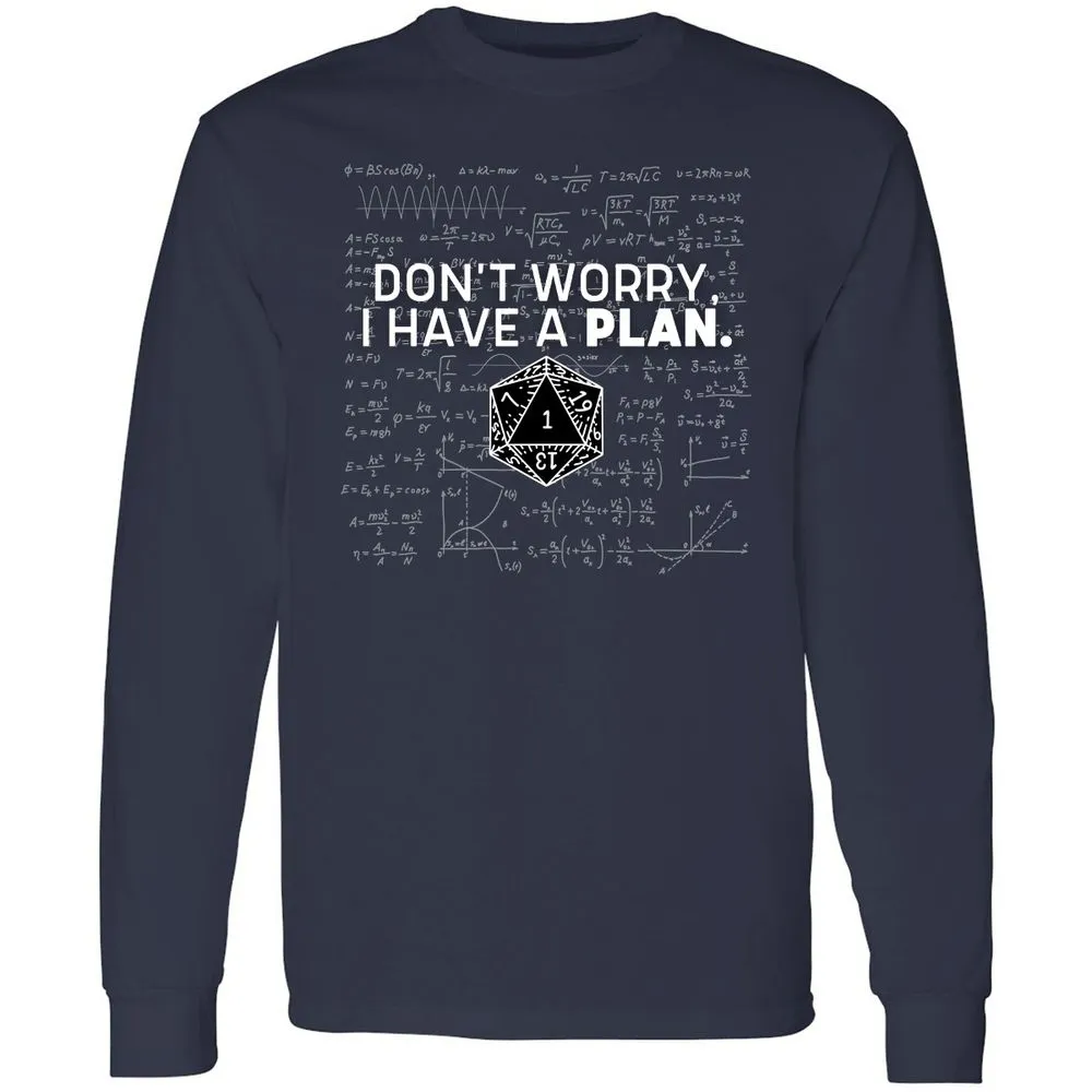 Don't Worry I Have A Plan Long Sleeve T-Shirt - Navy - 2