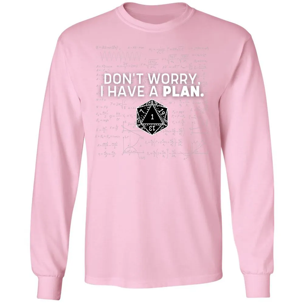 Don't Worry I Have A Plan Long Sleeve T-Shirt - Light Pink - 3