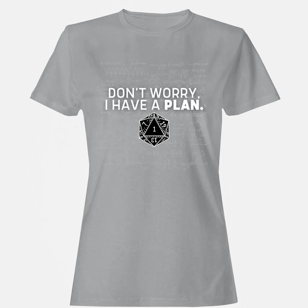 Don't Worry I Have A Plan Women's T-Shirt - Sport Grey - 15