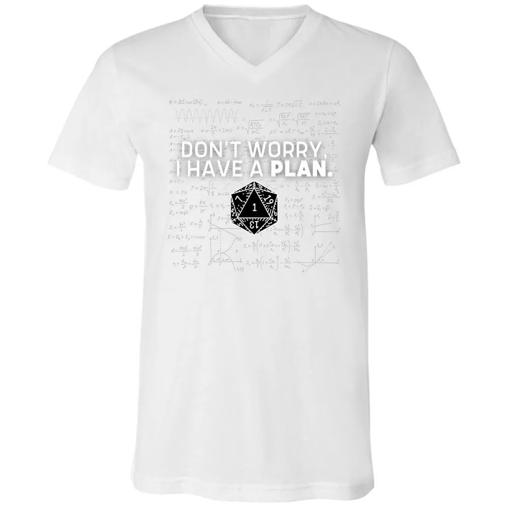 Don't Worry I Have A Plan Unisex V-Neck T-Shirt - White - 5