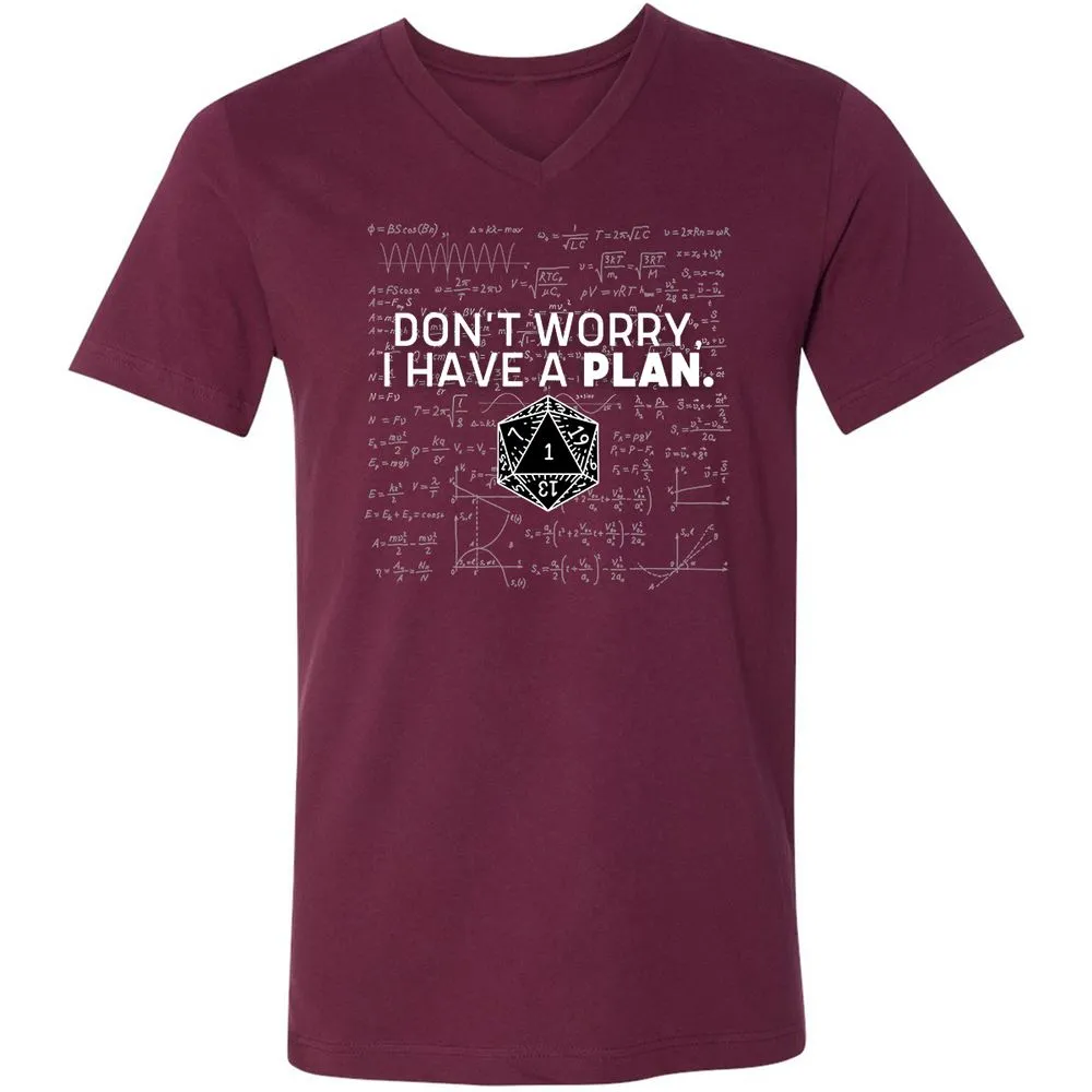 Don't Worry I Have A Plan Unisex V-Neck T-Shirt - Maroon - 6