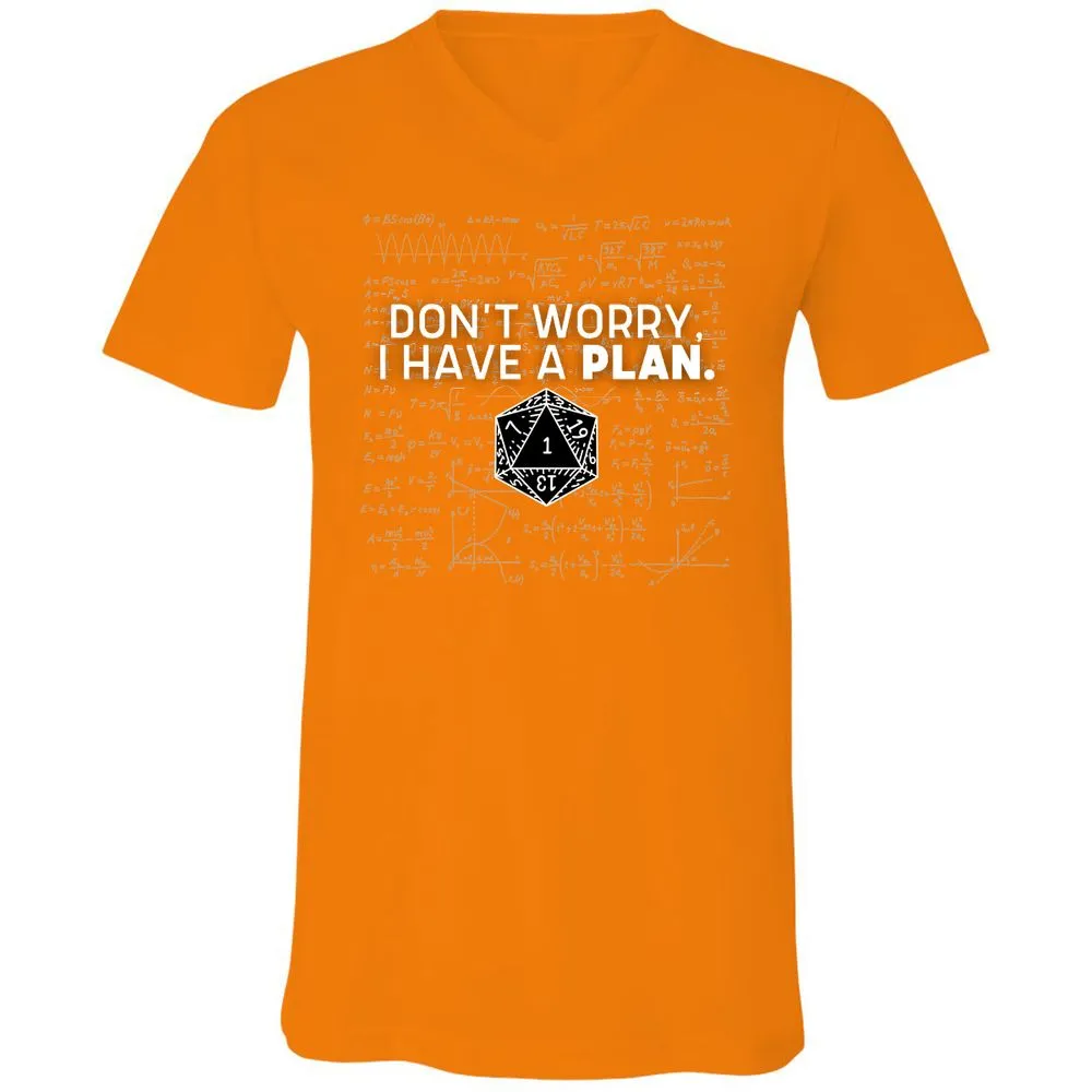 Don't Worry I Have A Plan Unisex V-Neck T-Shirt - Orange - 11