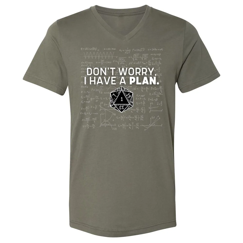 Don't Worry I Have A Plan Unisex V-Neck T-Shirt - Military Green - 10