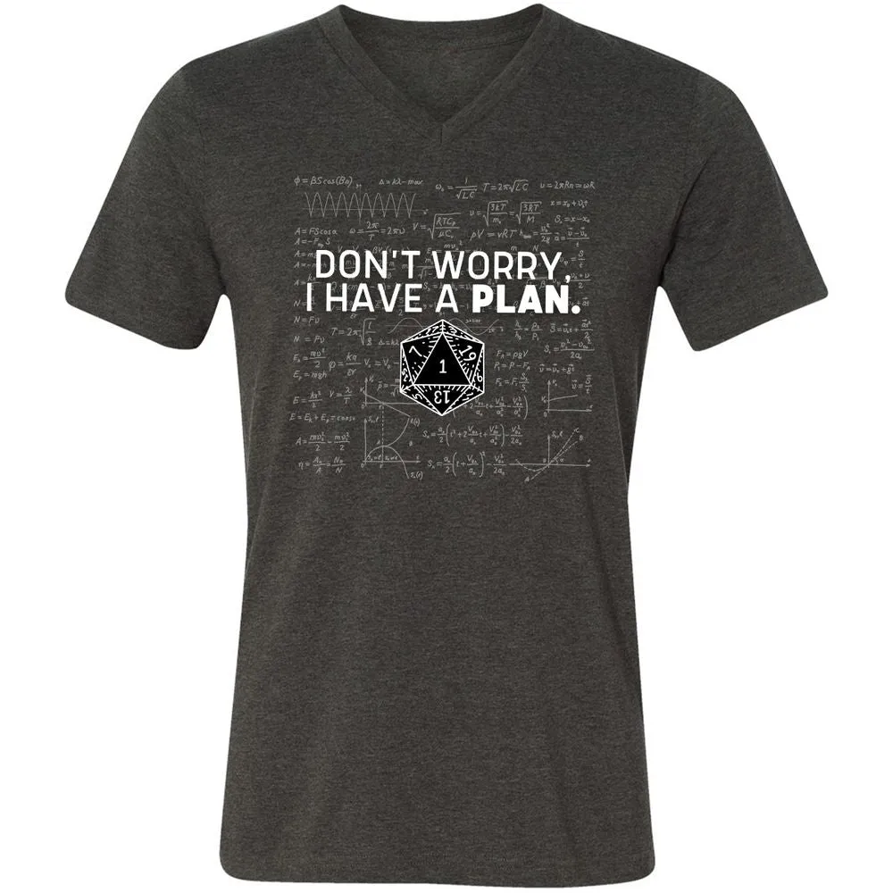 Don't Worry I Have A Plan Unisex V-Neck T-Shirt - Dark Grey Heather - 8