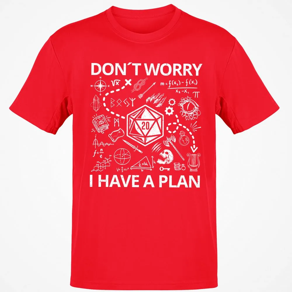 Don't Worry I Have A Plan Classic Unisex T-Shirt - Red - 10