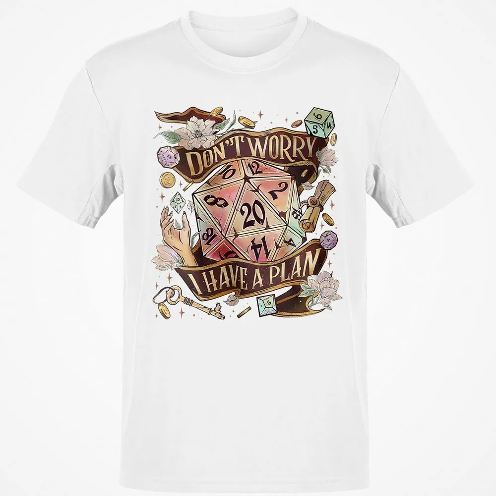 Floral Don't Worry I Have A Plan Classic Unisex T-Shirt - White - 12