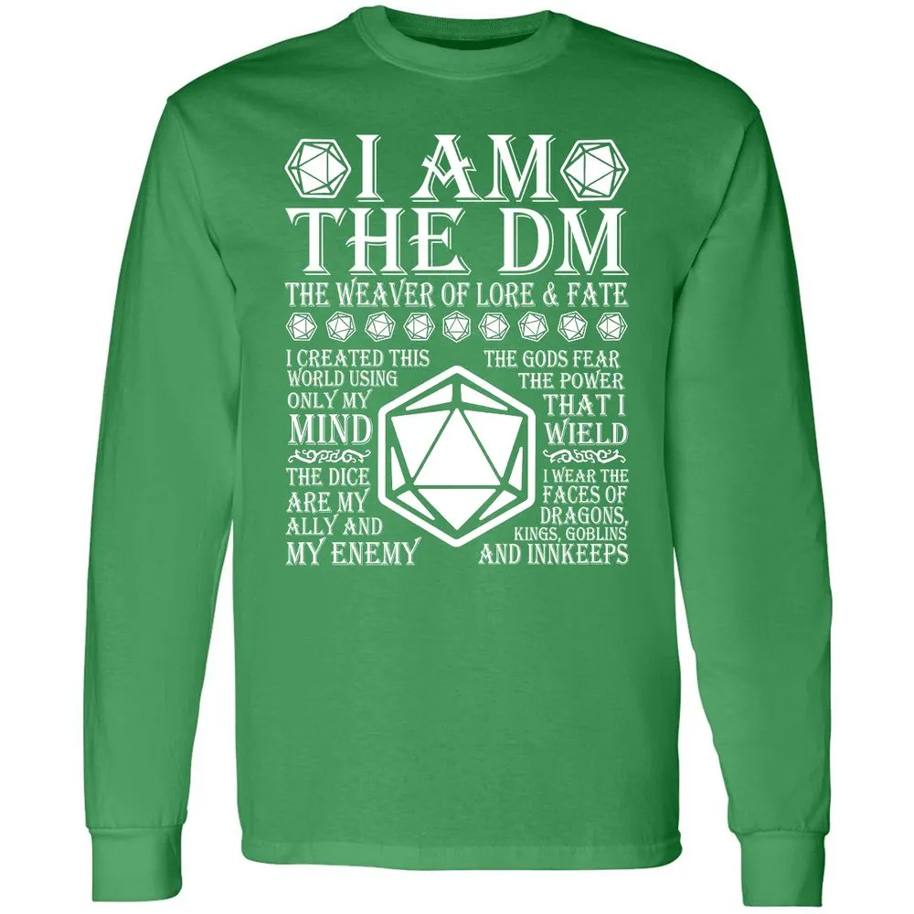 I Am The DM The Weaver Of Lore And Fate Long Sleeve T-Shirt - Irish Green - 10
