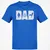 Dad Fathers Day Classic Unisex T-Shirt - Royal - 11