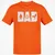 Dad Fathers Day Classic Unisex T-Shirt - Orange - 8