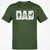 Dad Fathers Day Classic Unisex T-Shirt - Military Green - 6