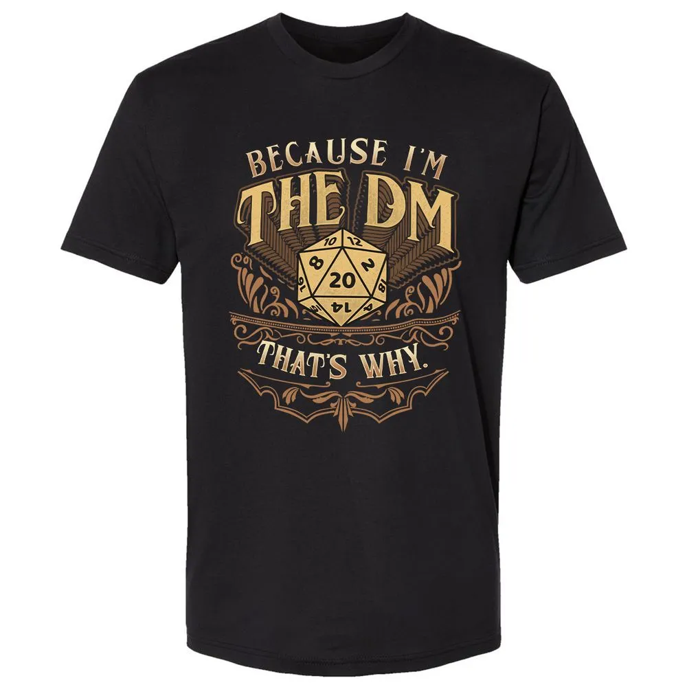 Because I'm The Dm That's Why Premium Unisex T-Shirt - Black - 1