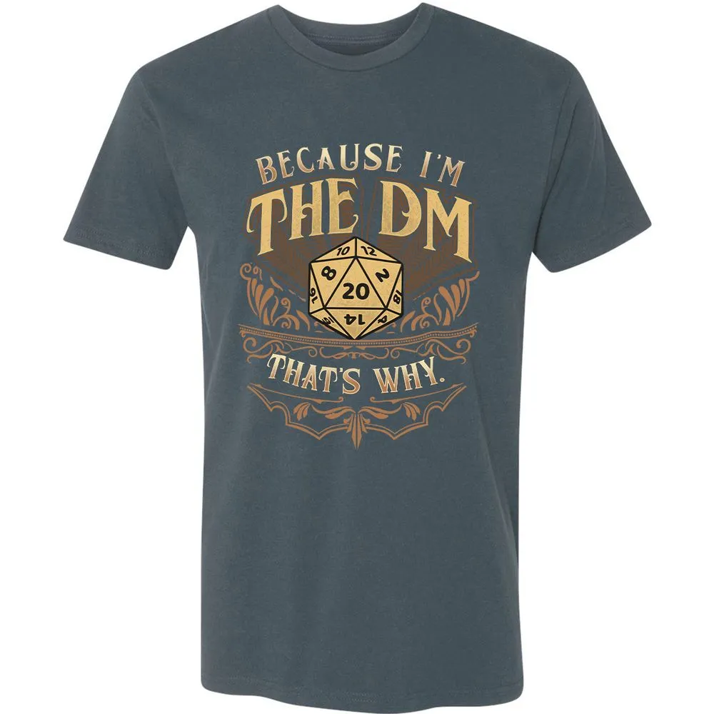 Because I'm The Dm That's Why Premium Unisex T-Shirt - Indigo - 15