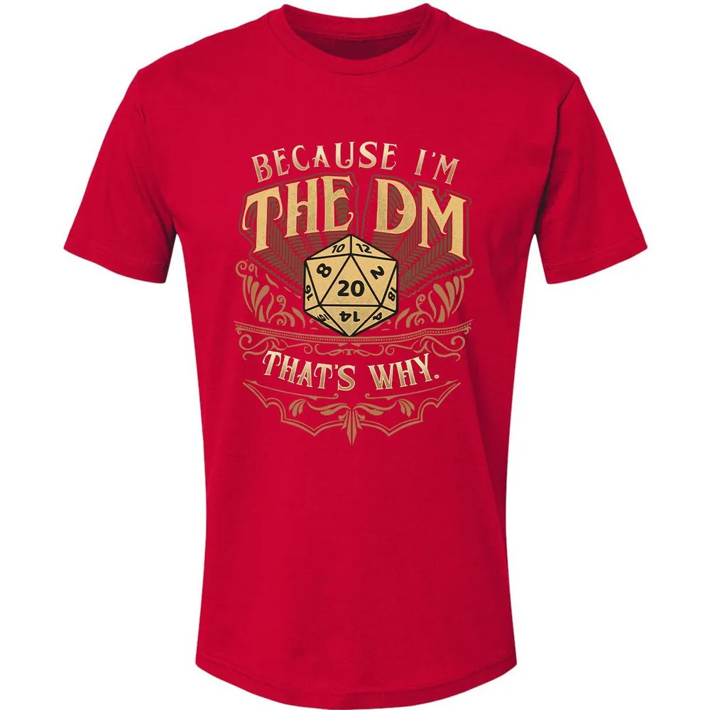 Because I'm The Dm That's Why Premium Unisex T-Shirt - Red - 6