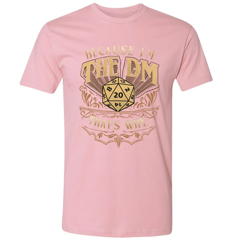 Because I'm The Dm That's Why Premium Unisex T-Shirt - Light Pink - 3
