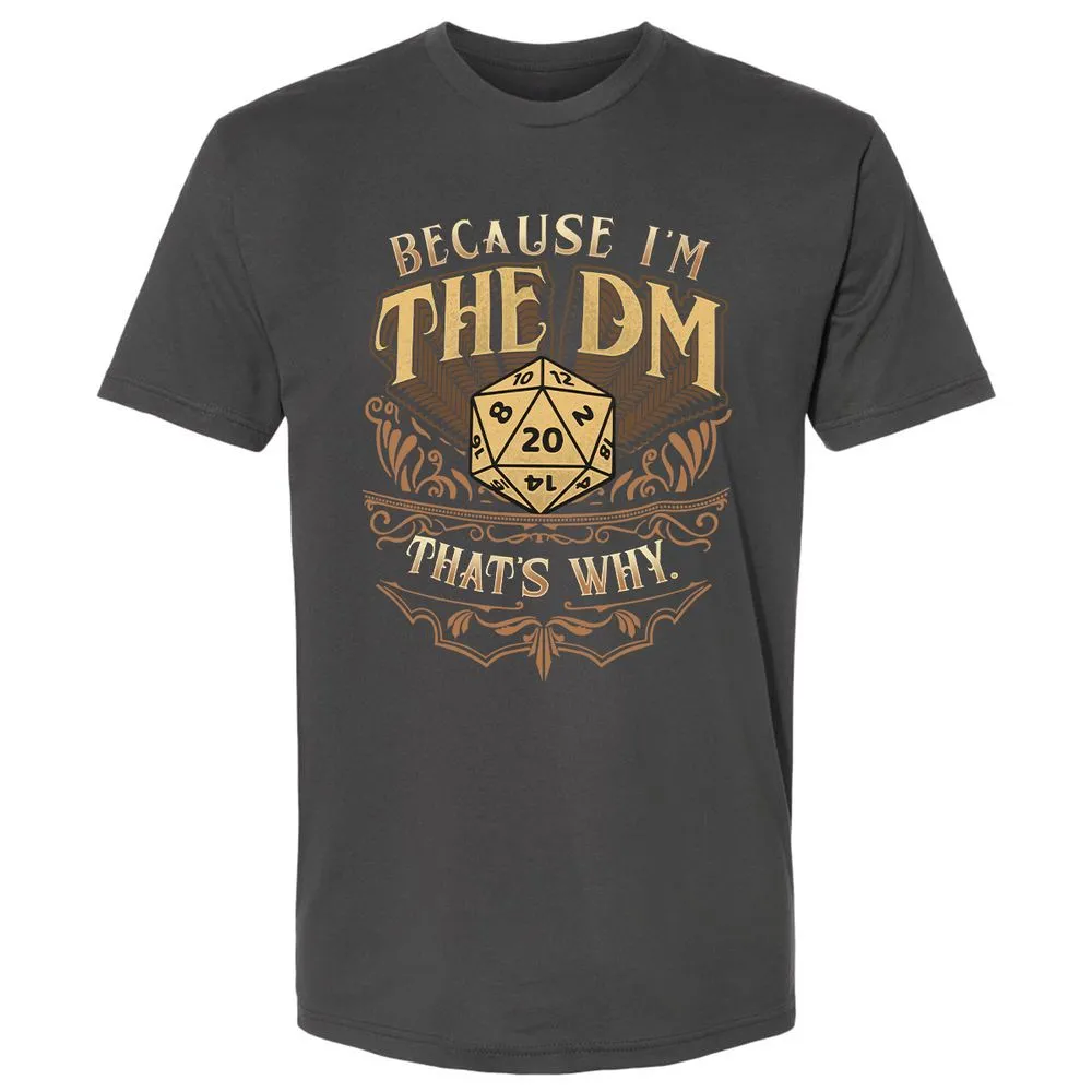 Because I'm The Dm That's Why Premium Unisex T-Shirt - Heavy Metal - 8