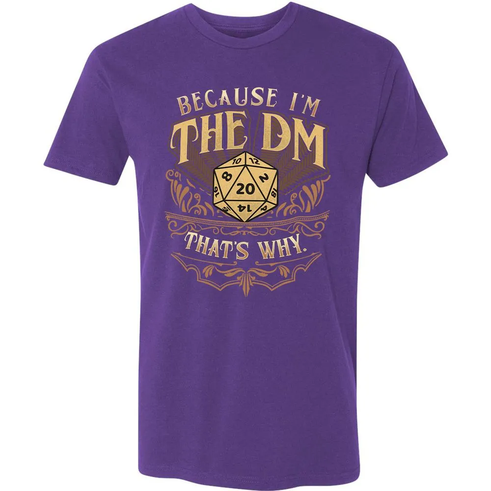 Because I'm The Dm That's Why Premium Unisex T-Shirt - Purple Rush - 7