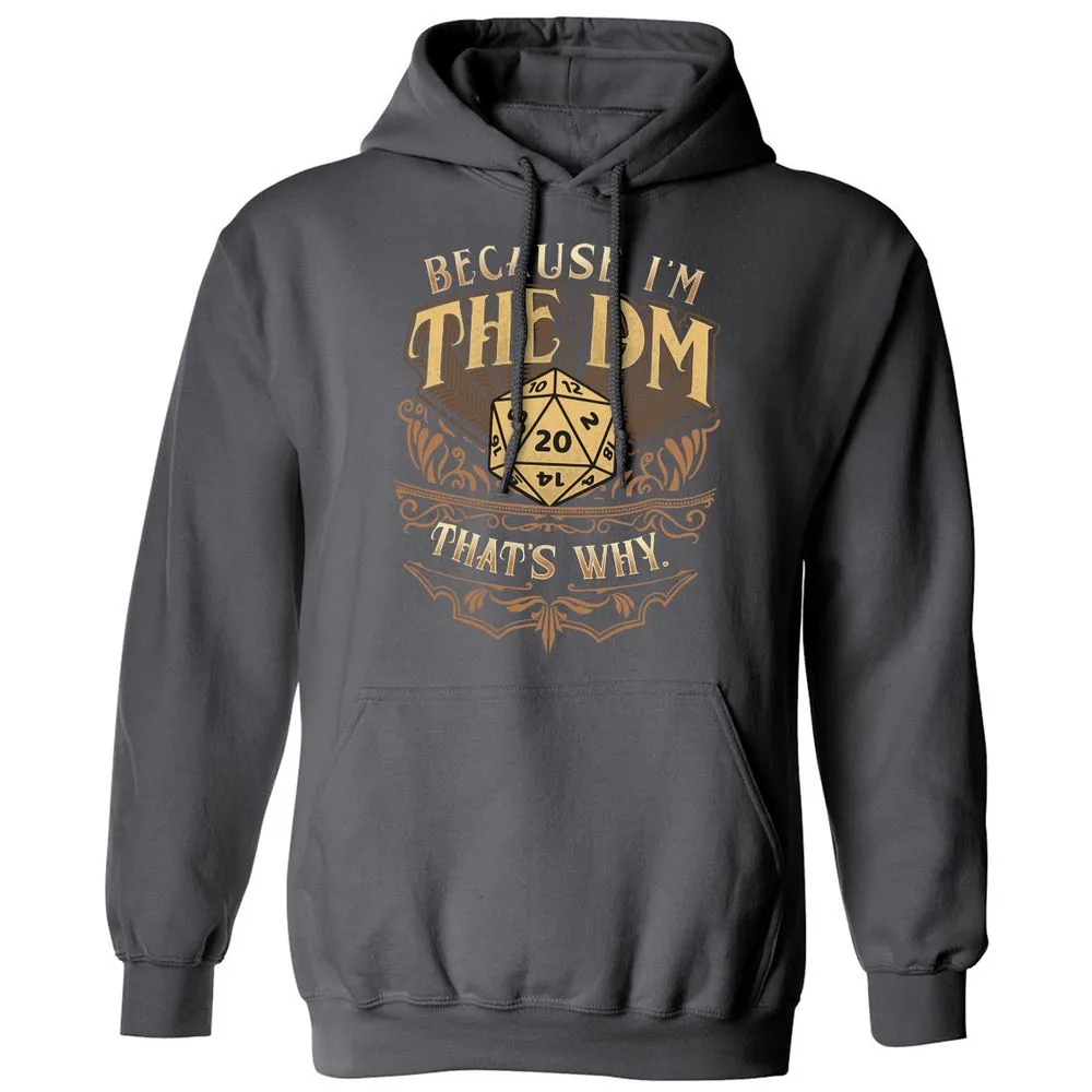 Because I'm The Dm That's Why Classic Unisex Hoodie - Charcoal - 7