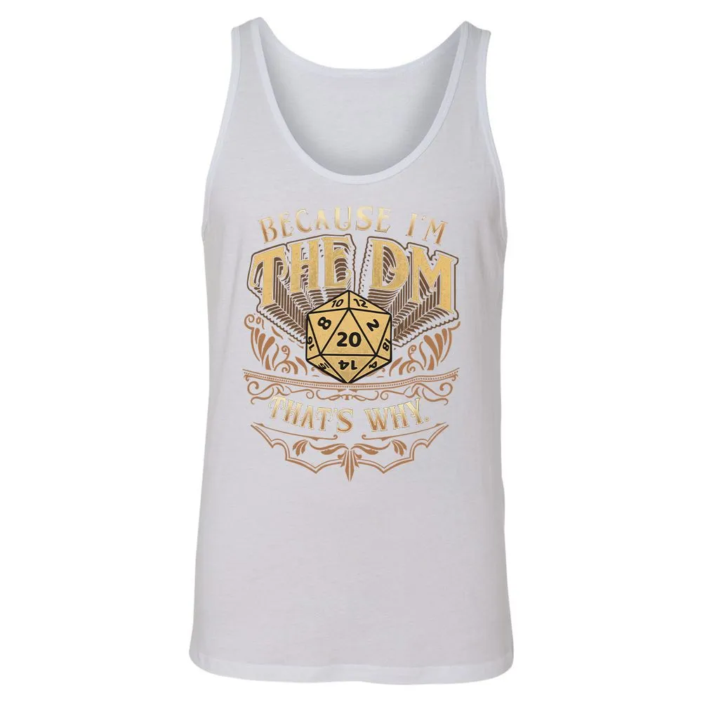 Because I'm The Dm That's Why Unisex Jersey Tank - White - 14