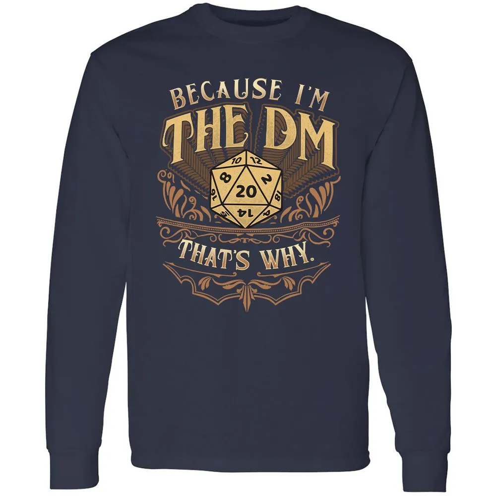 Because I'm The Dm That's Why Long Sleeve T-Shirt - Navy - 2