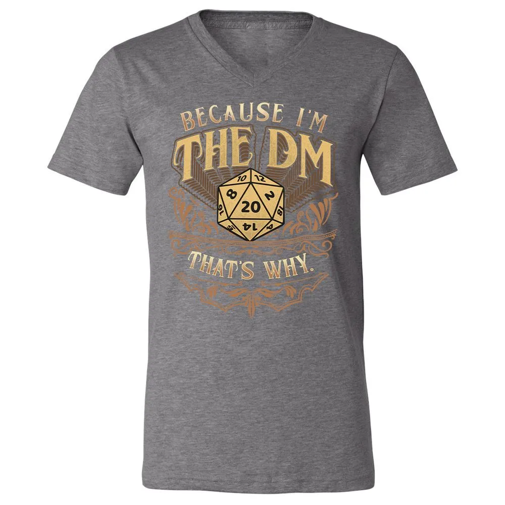 Because I'm The Dm That's Why Unisex V-Neck T-Shirt - Deep Heather - 13