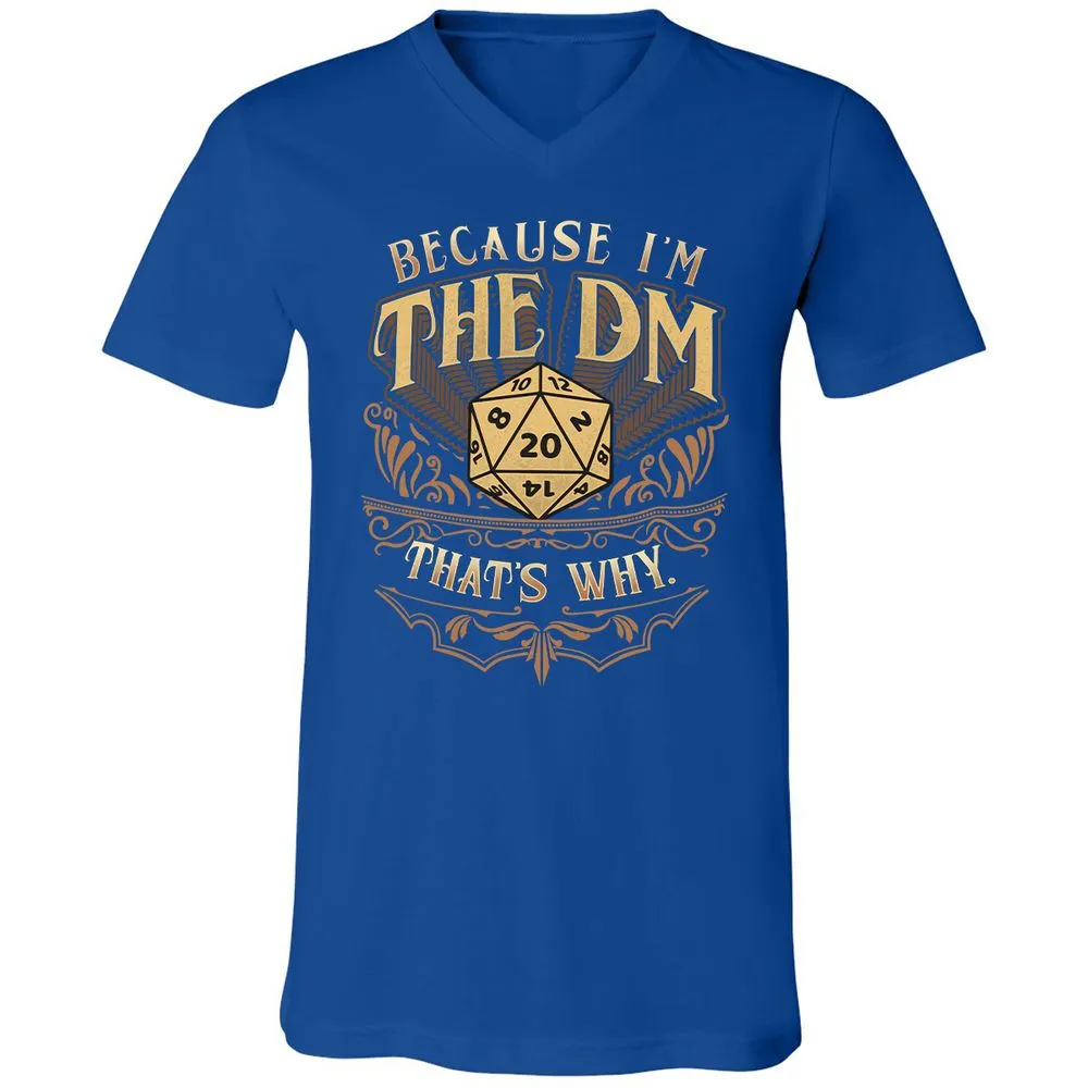 Because I'm The Dm That's Why Unisex V-Neck T-Shirt - True Royal - 4