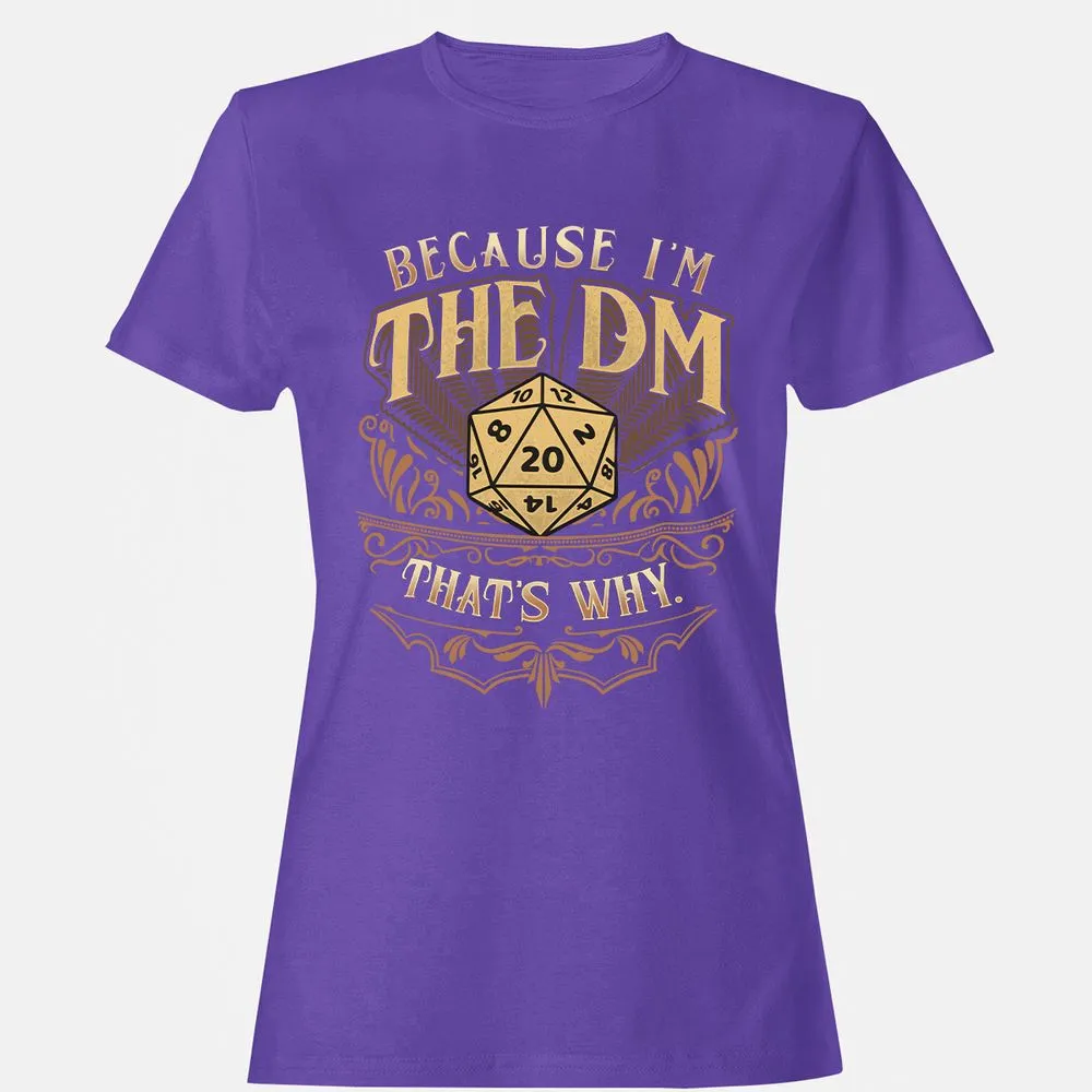 Because I'm The Dm That's Why Women's T-Shirt - Purple - 12