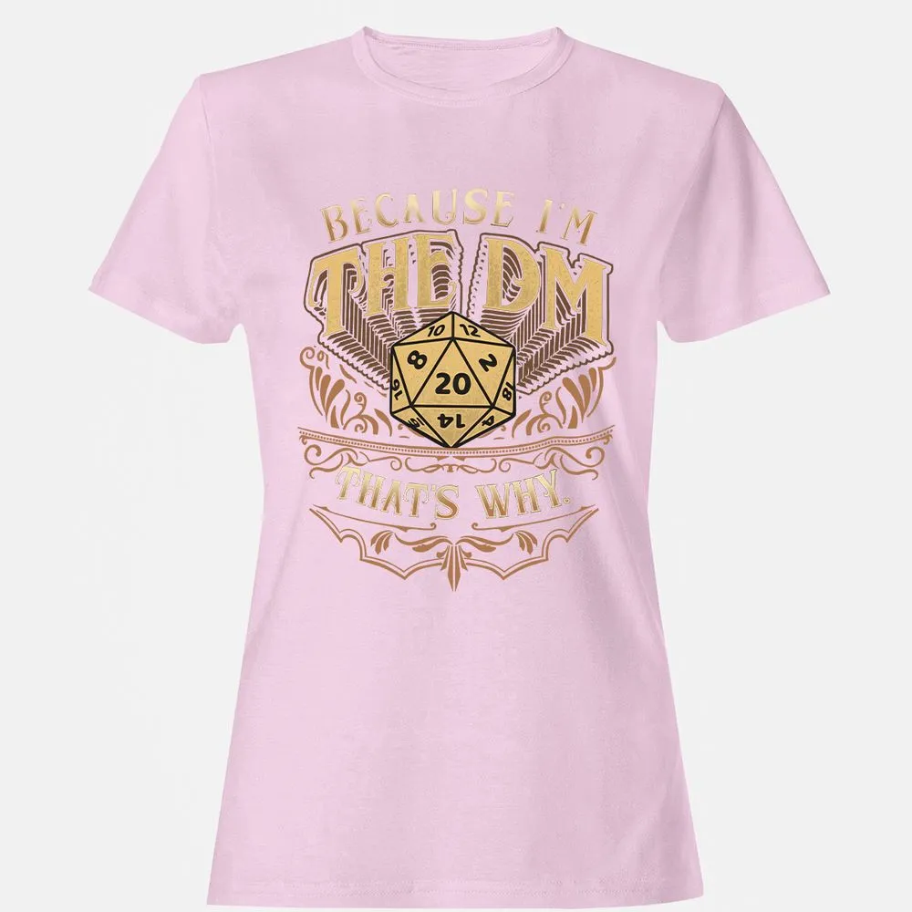 Because I'm The Dm That's Why Women's T-Shirt - Light Pink - 9