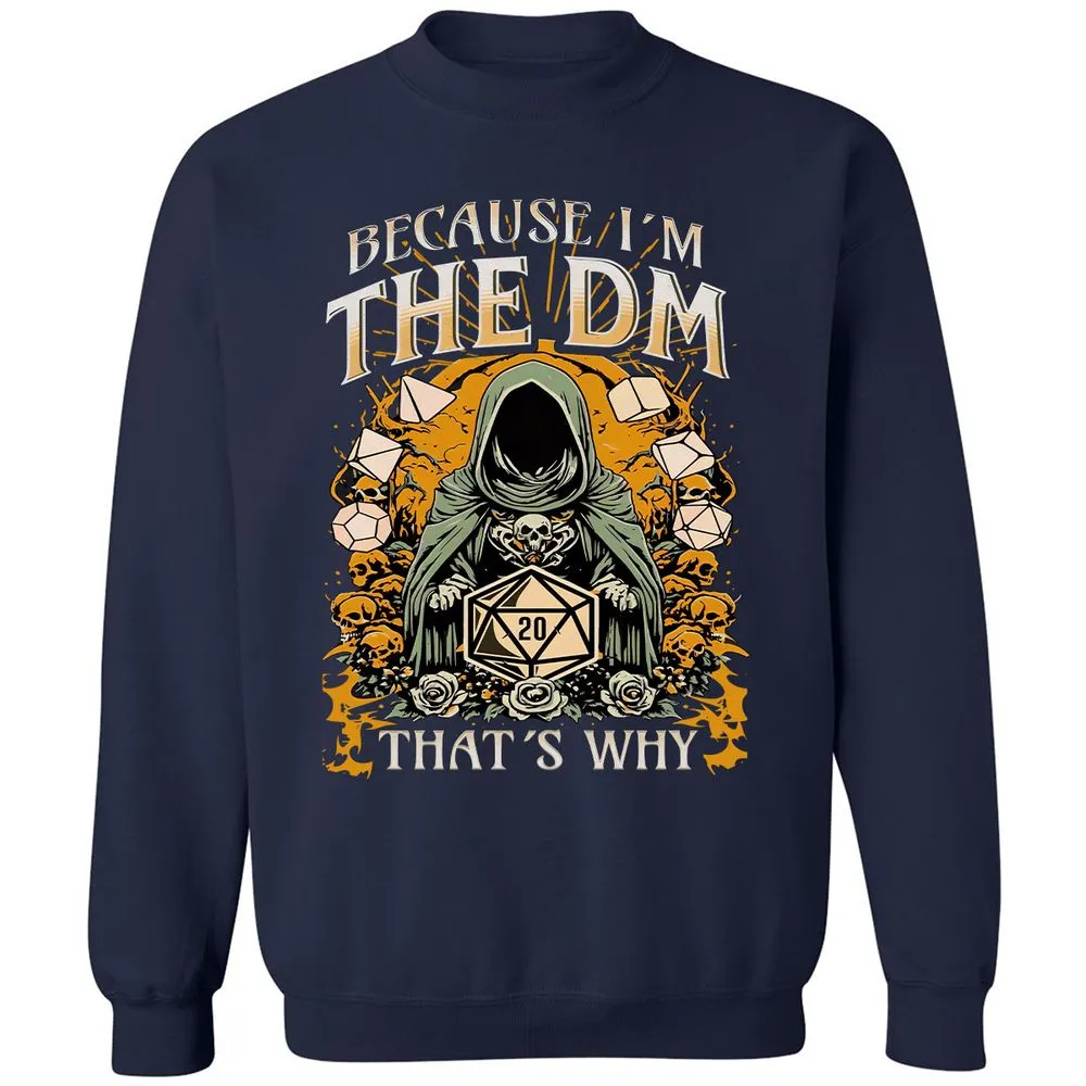 Because I'm DM That's Why Classic Unisex Sweatshirt - Navy - 2