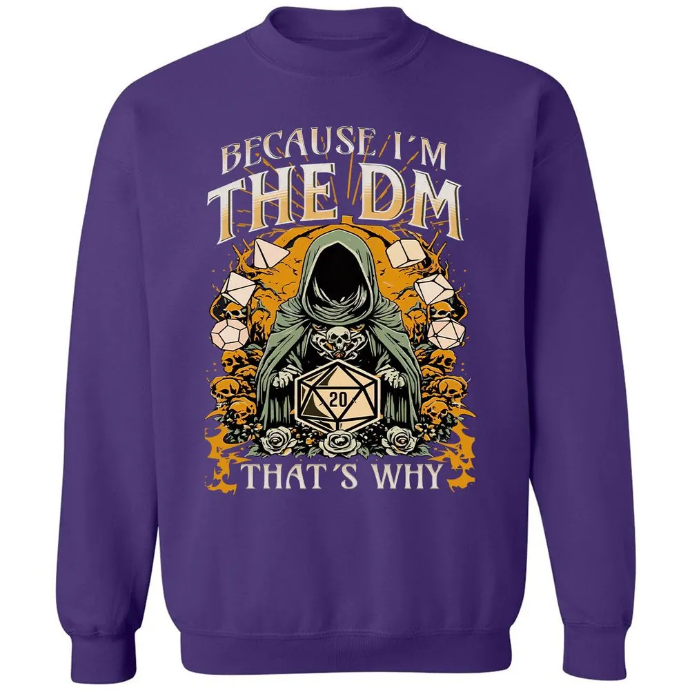 Because I'm DM That's Why Classic Unisex Sweatshirt - Purple - 6
