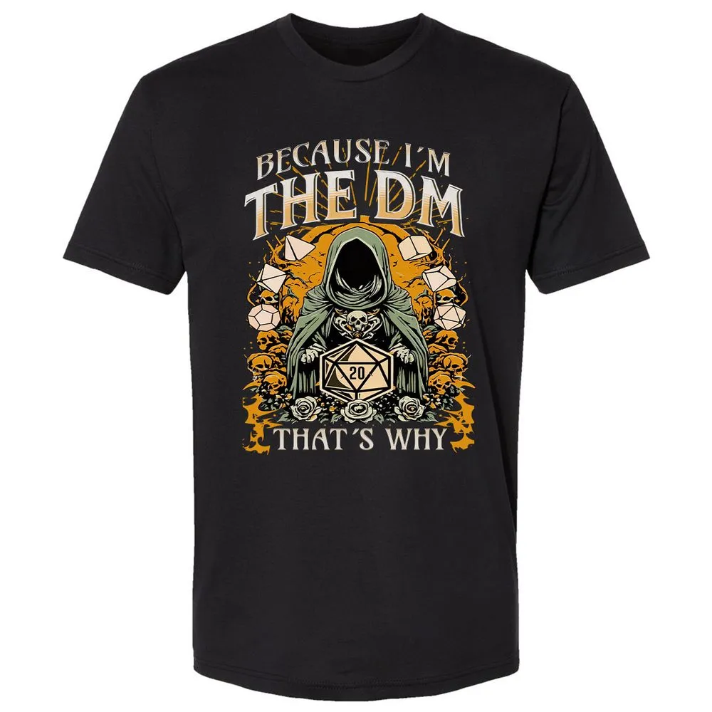 Because I'm DM That's Why Premium Unisex T-Shirt - Black - 1