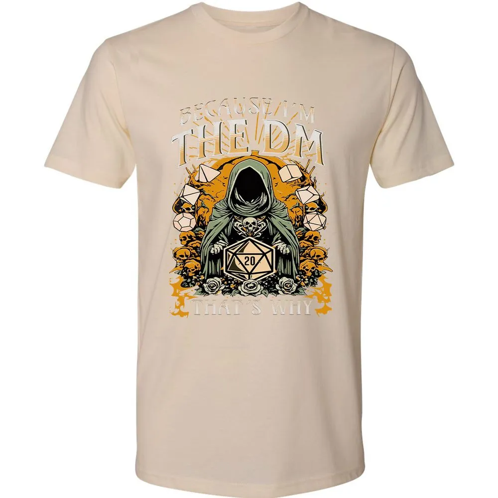 Because I'm DM That's Why Premium Unisex T-Shirt - Cream - 14