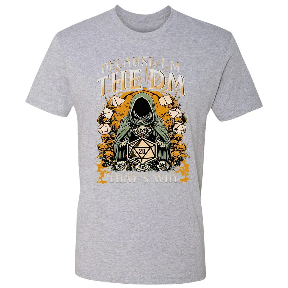 Because I'm DM That's Why Premium Unisex T-Shirt - Heather Grey - 9