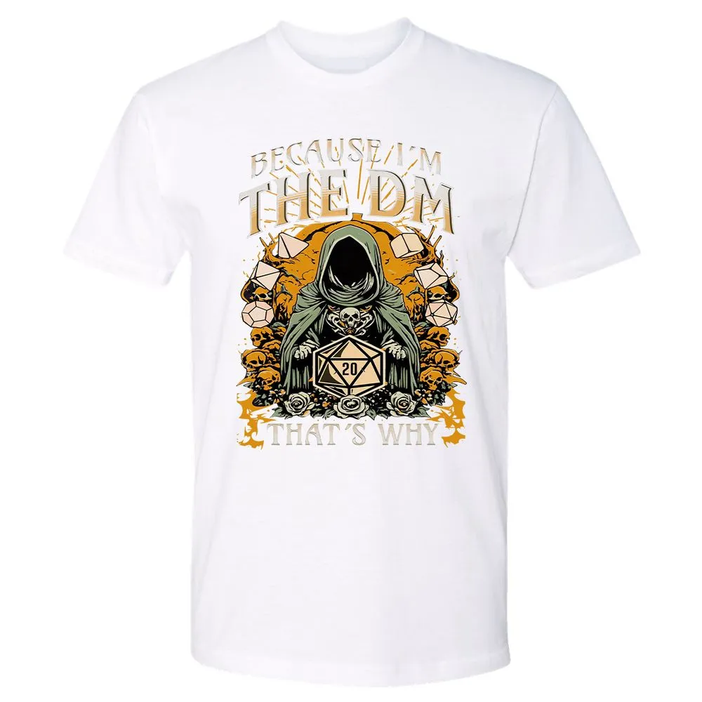 Because I'm DM That's Why Premium Unisex T-Shirt - White - 4