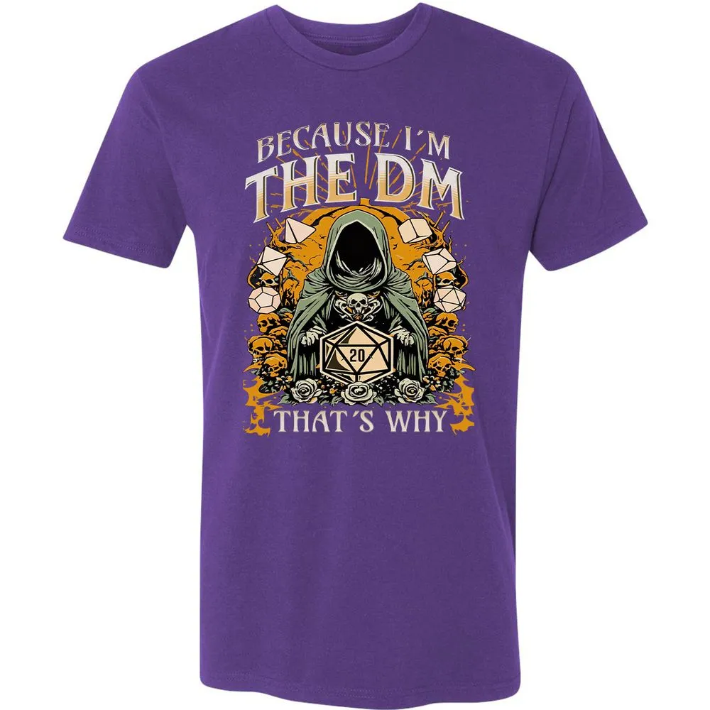 Because I'm DM That's Why Premium Unisex T-Shirt - Purple Rush - 7