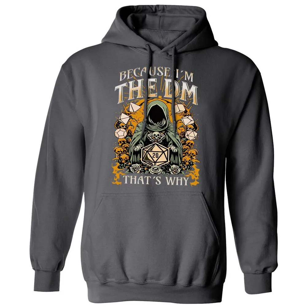 Because I'm DM That's Why Classic Unisex Hoodie - Charcoal - 7