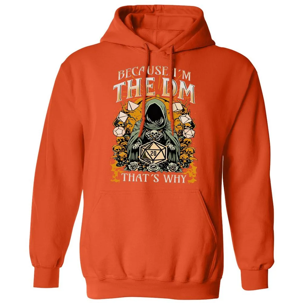 Because I'm DM That's Why Classic Unisex Hoodie - Orange - 10