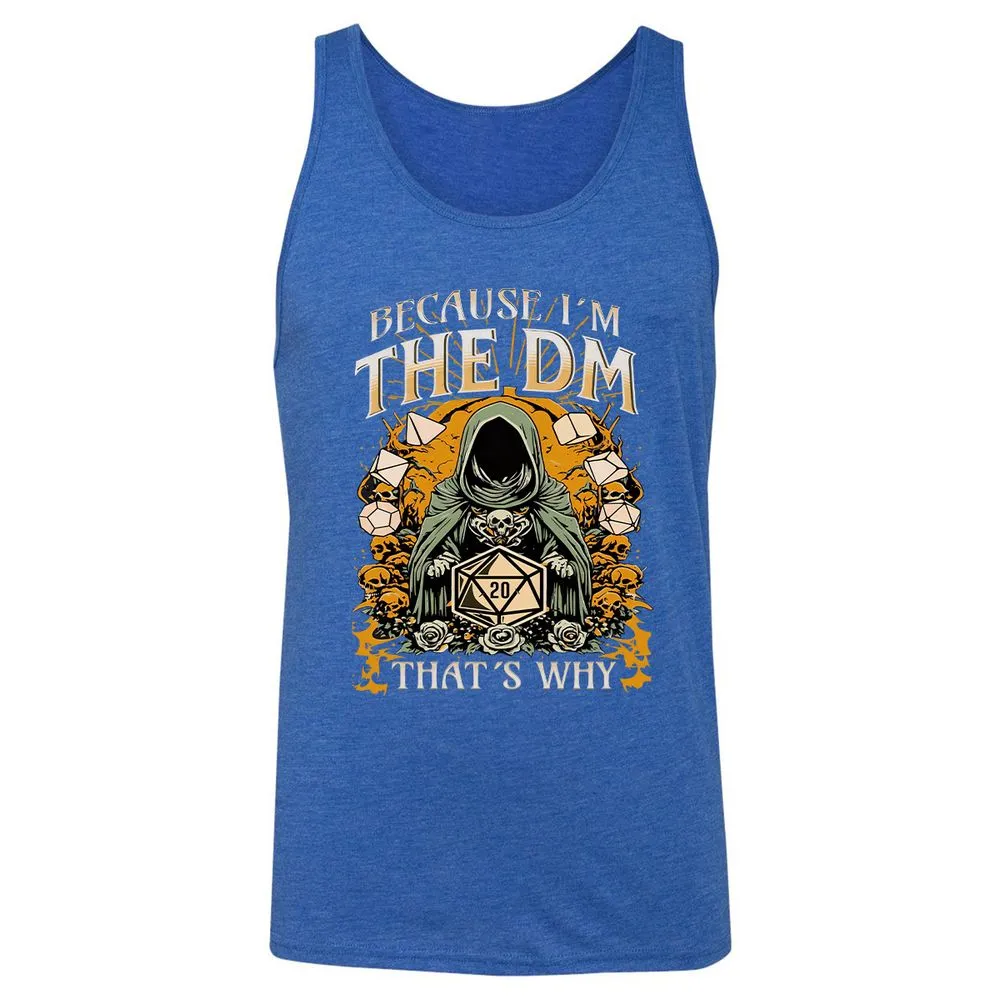 Because I'm DM That's Why Unisex Jersey Tank - True Royal Triblend - 12