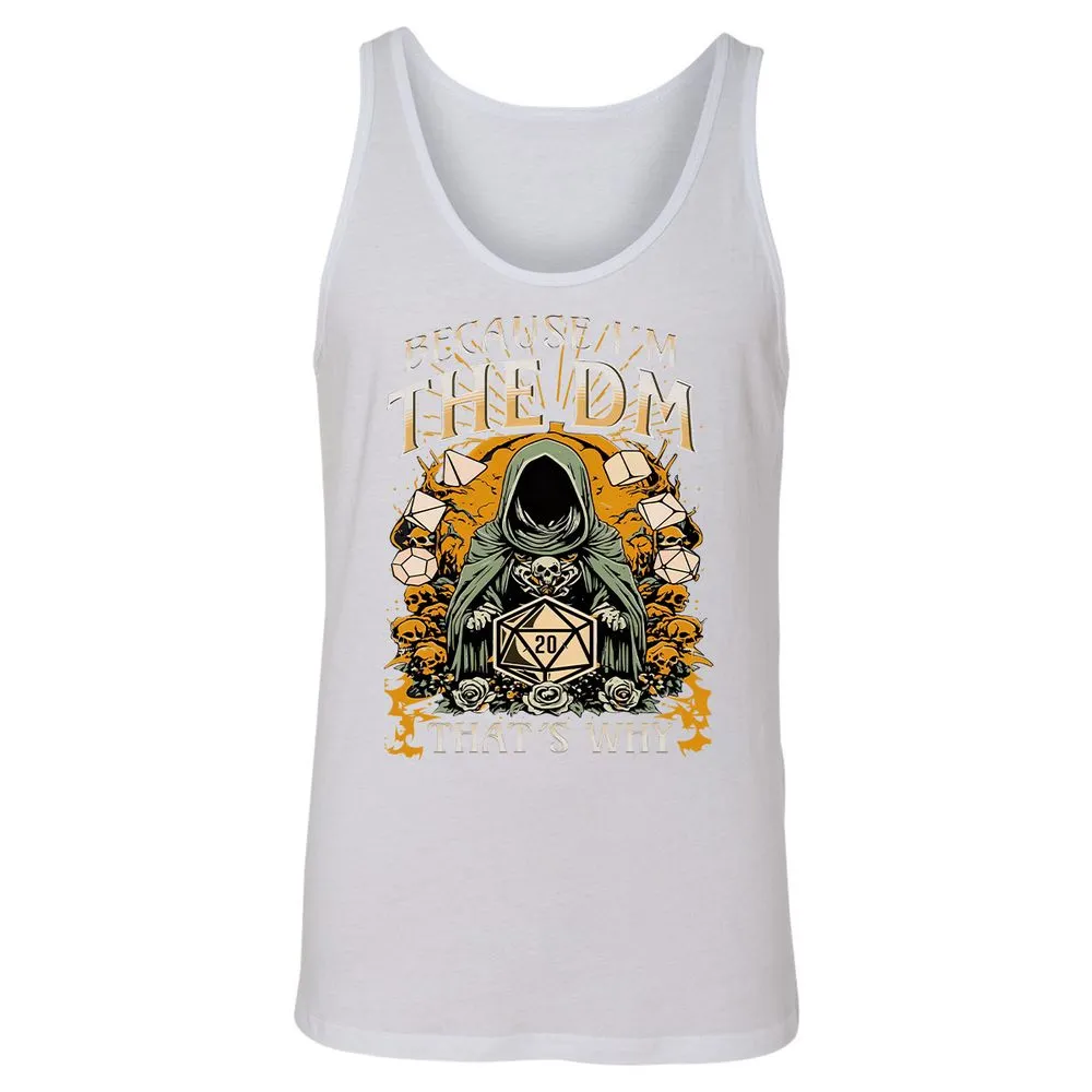 Because I'm DM That's Why Unisex Jersey Tank - White - 14