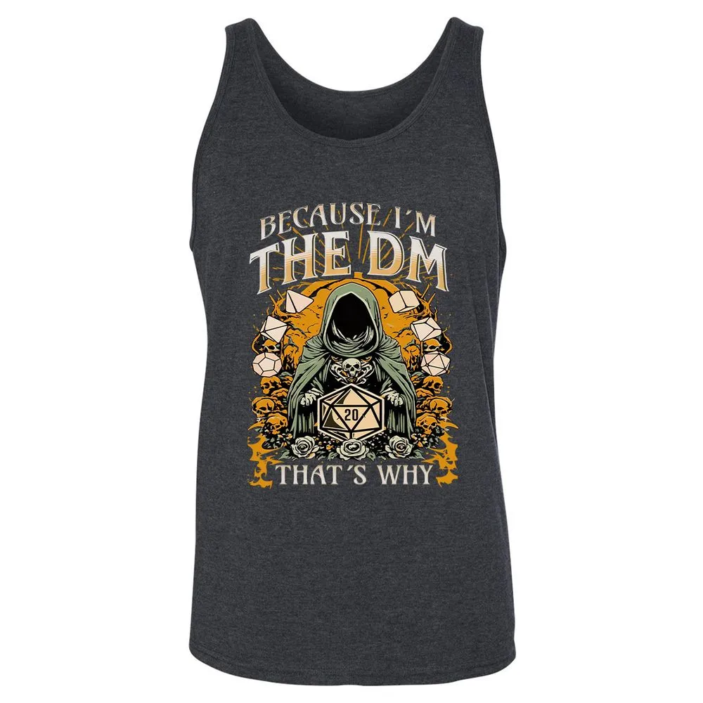 Because I'm DM That's Why Unisex Jersey Tank - Dark Grey Heather - 6